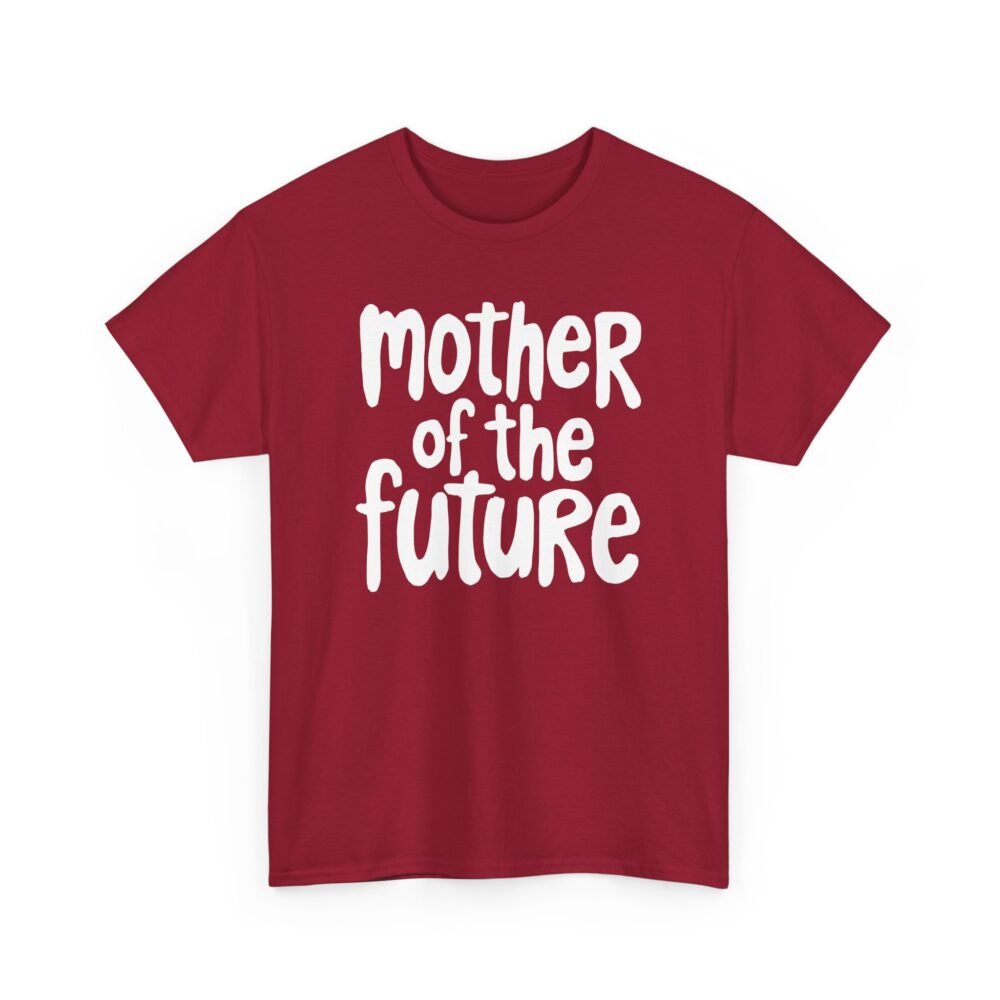 Mother of the Future" T-Shirt – 100% Cotton, Relaxed Fit - Image 63