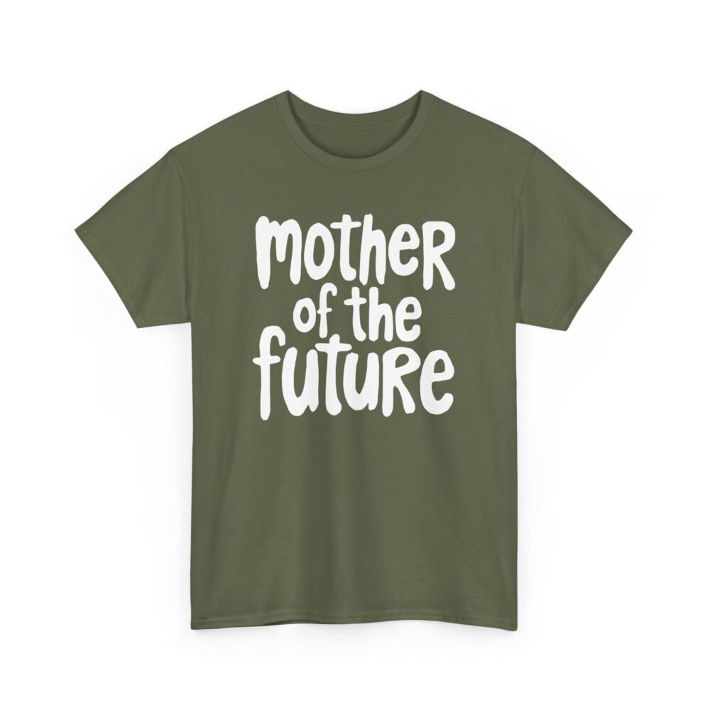 Mother of the Future" T-Shirt – 100% Cotton, Relaxed Fit - Image 43