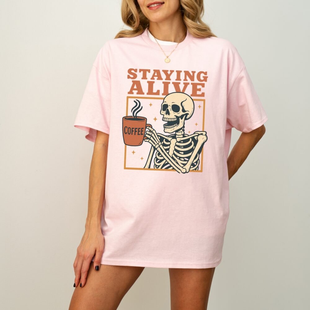 Staying Alive Coffee Skeleton T-Shirt - Image 8