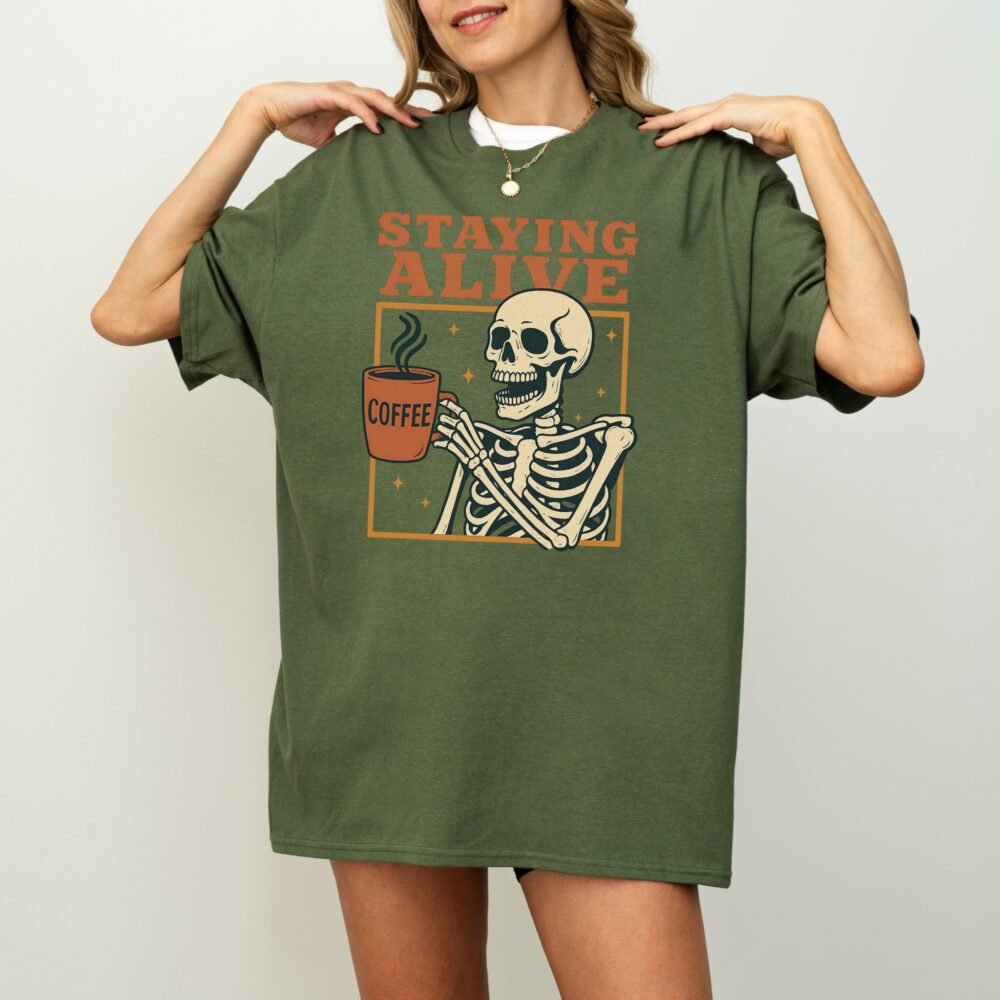 Staying Alive Coffee Skeleton T-Shirt - Image 6