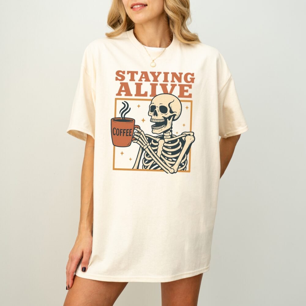 Staying Alive Coffee Skeleton T-Shirt - Image 3